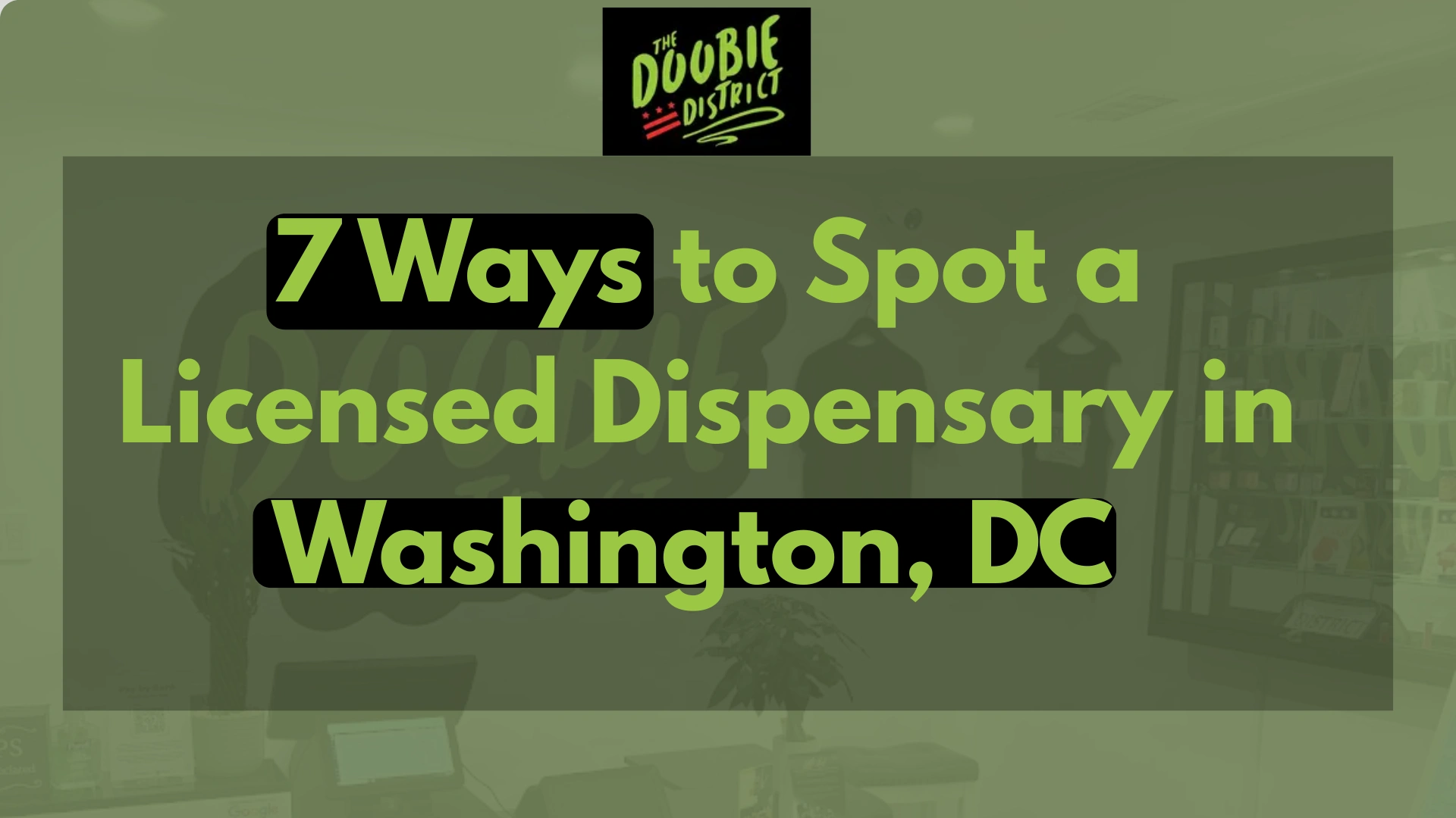 7 Ways to Spot a Licensed Dispensary in Washington, DC